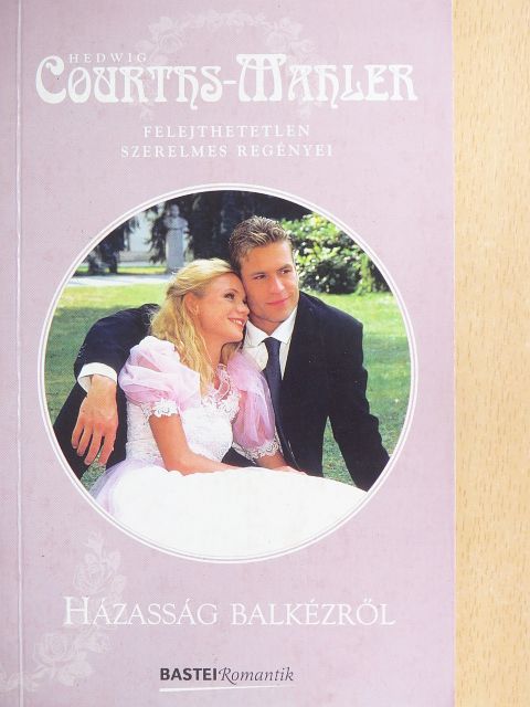Hedwig Courths-Mahler - Házasság balkézről [antikvár]