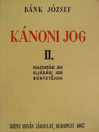 Bánk József - Kánoni jog II. [antikvár]
