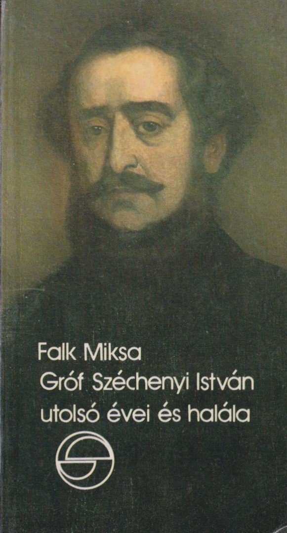 Falk Miksa - Gróf Széchenyi István utolsó évei és halála [antikvár]