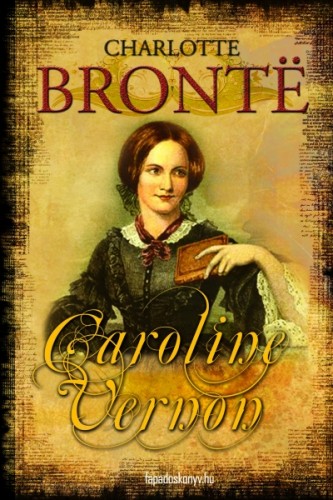 Charlotte Brontë - Caroline Vernon [eKönyv: epub, mobi]