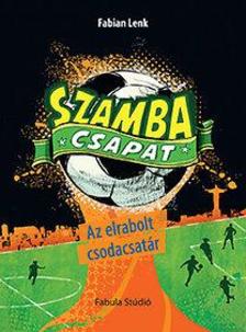 Fabian Lenk - Az elrabolt csodacsatár - Szamba csapat 3.