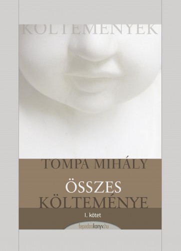 Tompa Mihály - Tompa Mihály összes költeménye I. kötet [eKönyv: epub, mobi]