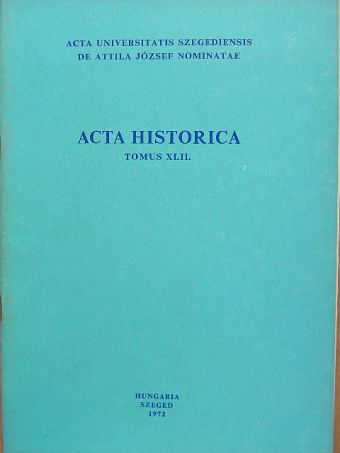 Gaál Endre - Acta Historica Tomus XLII. [antikvár]