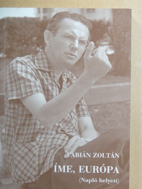 Fábián Zoltán - Íme, Európa [antikvár]