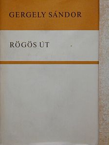 Gergely Sándor - Rögös út [antikvár]
