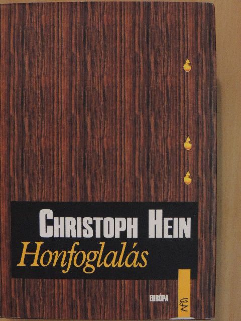 Christoph Hein - Honfoglalás [antikvár]