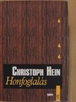 Christoph Hein - Honfoglalás [antikvár]