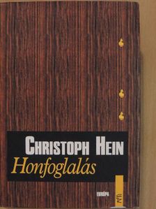 Christoph Hein - Honfoglalás [antikvár]