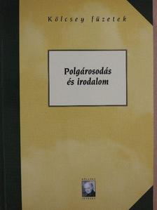 Csűrös Miklós - Polgárosodás és irodalom [antikvár]