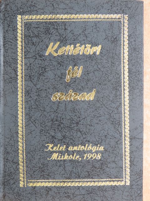 Anga Mária - Kettétört fél század [antikvár]
