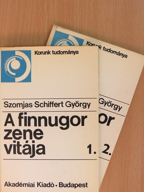 Szomjas-Schiffert György - A finnugor zene vitája 1-2. [antikvár]