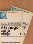 Szomjas-Schiffert György - A finnugor zene vitája 1-2. [antikvár]