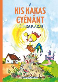 Arany László - A kis kakas gyémánt félkrajcárja