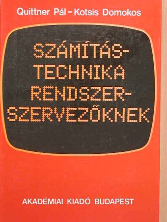 Kotsis Domokos - Számítástechnika rendszerszervezőknek [antikvár]
