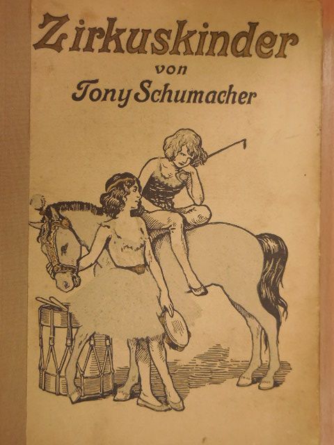 Tony Schumacher - Zirkuskinder (gótbetűs) [antikvár]