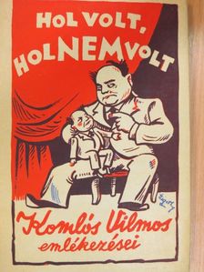 Komlós Vilmos - Hol volt, hol nem volt... [antikvár]