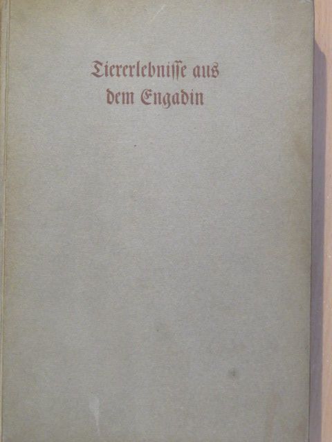 Stefan Brunies - Tiererlebnisse aus dem Engadin [antikvár]