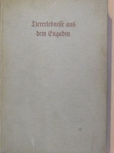 Stefan Brunies - Tiererlebnisse aus dem Engadin [antikvár]