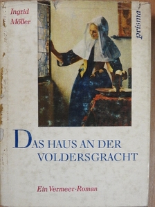 Ingrid Möller - Das Haus an der Voldersgracht [antikvár]