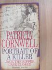 Patricia Cornwell - Portrait of a Killer [antikvár]