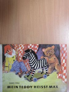 Hans Mau - Mein Teddy Heisst Max [antikvár]