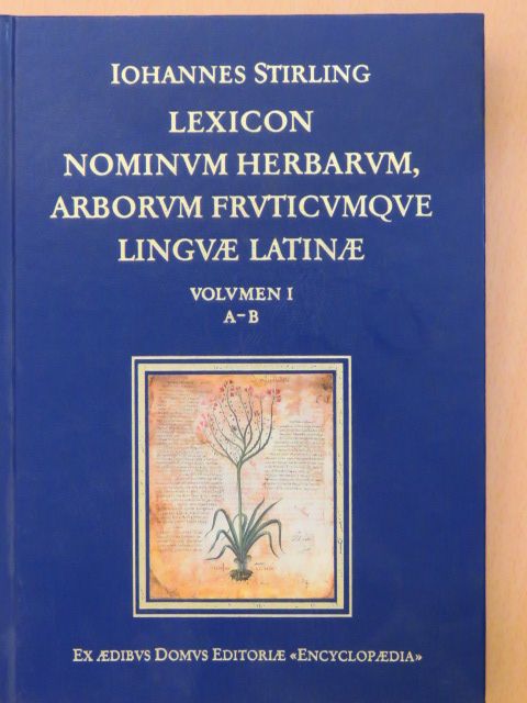 Iohannes Stirling - Lexicon Nominum Herbarum, Arborum Fruticumque Linguae Latinae I. [antikvár]