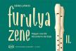 BÉRES JÁNOS - FURULYAZENE II. MAGYAR SZERZŐK KÉTSZÓLAMÚ DARABJAI