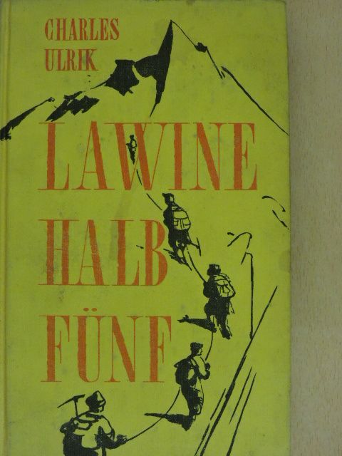 Charles Ulrik - Lawine halb fünf [antikvár]
