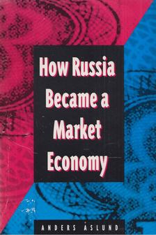 Anders Aslund - How Russia Became a Market Economy [antikvár]