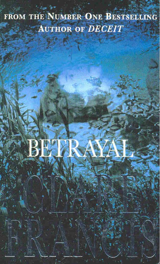 Francis, Clare - Betrayal [antikvár]