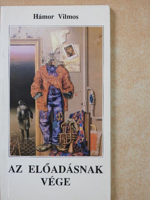 Hámor Vilmos - Az előadásnak vége (dedikált példány) [antikvár]