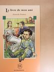 Anatole France - Le livre de mon ami [antikvár]