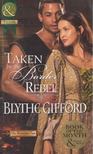 Blythe Gifford - Taken by the Border Rebel [antikvár]