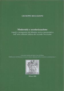 Giuseppe Reguzzoni - Modernitá e secolarizzazione [antikvár]