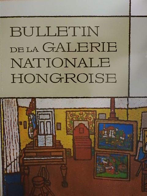 Csap Erzsébet - Bulletin de la Galerie Nationale Hongroise 1963. IV. [antikvár]