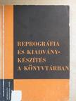 Dr. Babiczky Béla - Reprográfia és kiadványkészítés a könyvtárban [antikvár]