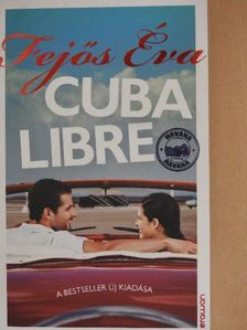 Fejős Éva - Cuba libre [antikvár]