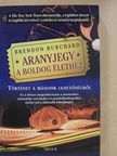 Brendon Burchard - Aranyjegy a boldog élethez [antikvár]