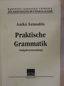 Szmodits Anikó - Praktische grammatik [antikvár]