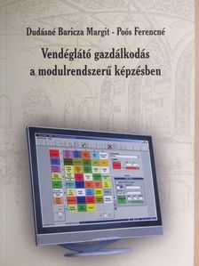 Dudásné Baricza Margit - Vendéglátó gazdálkodás a modulrendszerű képzésben [antikvár]