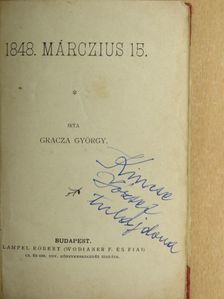 Gracza György - 1848. márczius 15./Az élet folytatásokban/Aforizmák és ötletek [antikvár]