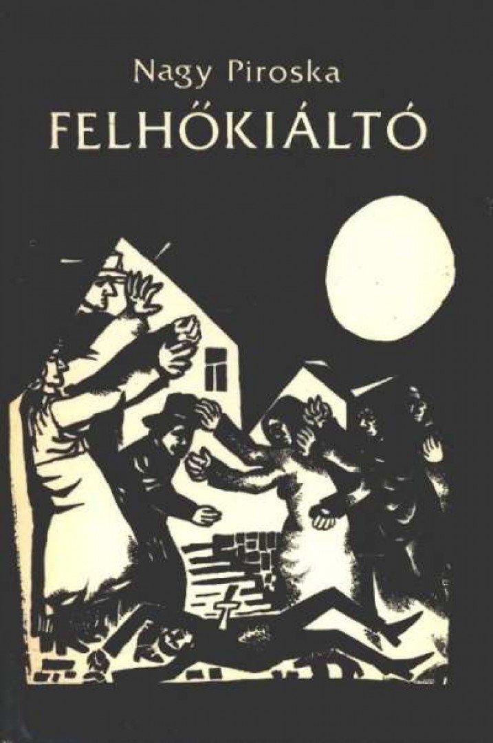 Nagy Piroska - Felhőkiáltó [antikvár]