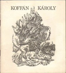N. Pénzes Éva, Pogány Ö. Gábor - Koffán Károly gyűjteményes kiállítása (dedikált) [antikvár]