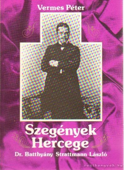 Vermes Péter - Szegények Hercege [antikvár]