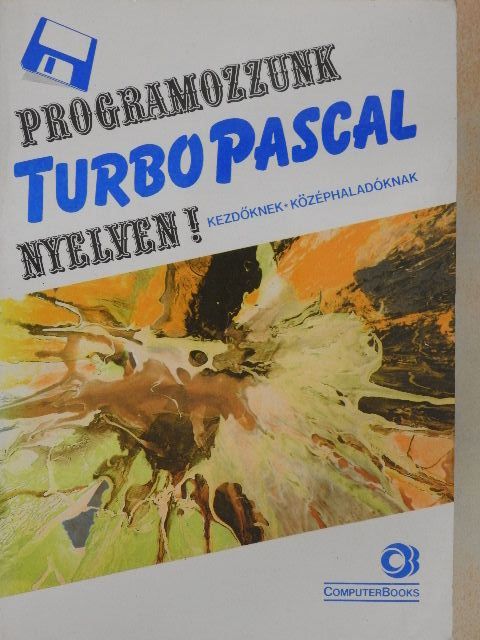 Benkő László - Programozzunk Turbo Pascal nyelven! [antikvár]