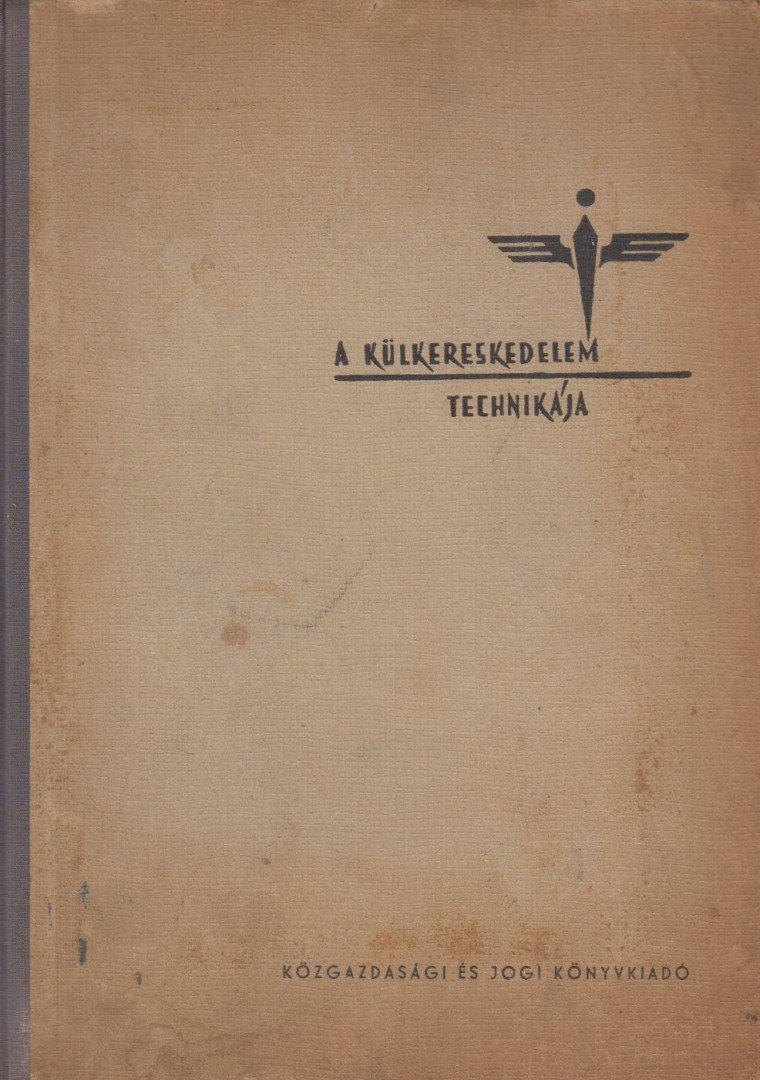 Dr. Obláth György - A külkereskedelem technikája [antikvár]