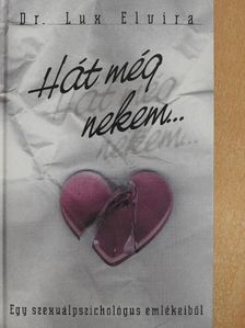 Dr. Lux Elvira - Hát még nekem... [antikvár]