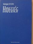 Varga Ervin - Hidegség [antikvár]