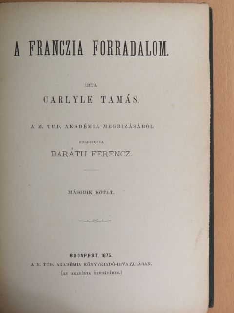 Carlyle Tamás - A franczia forradalom II. (töredék) [antikvár]