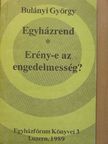 Bulányi György - Egyházrend/Erény-e az engedelmesség? [antikvár]